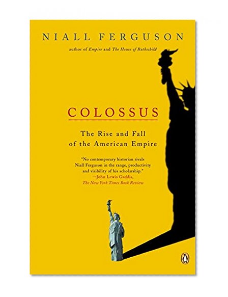 Book Cover Colossus: The Rise and Fall of the American Empire
