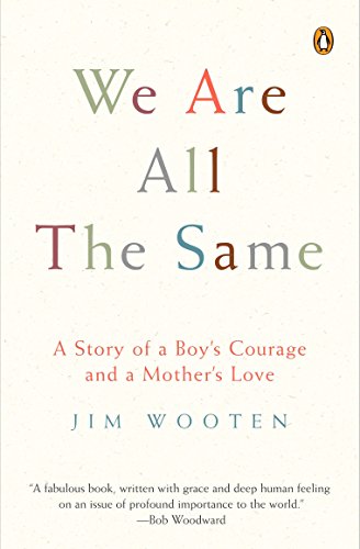 Book Cover We Are All the Same: A Story of a Boy's Courage and a Mother's Love