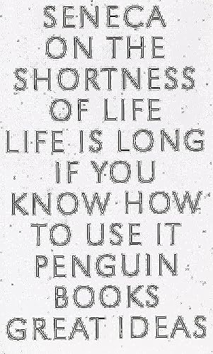 Book Cover On the Shortness of Life: Life Is Long if You Know How to Use It (Penguin Great Ideas)