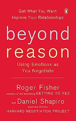 Book Cover Beyond Reason: Using Emotions as You Negotiate