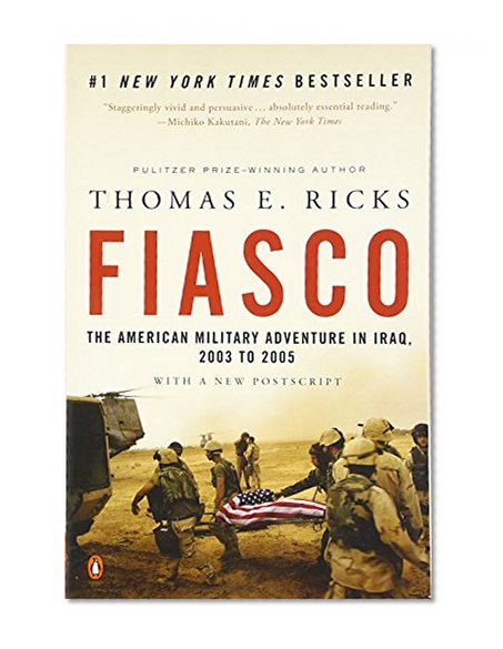 Book Cover Fiasco: The American Military Adventure in Iraq, 2003 to 2005