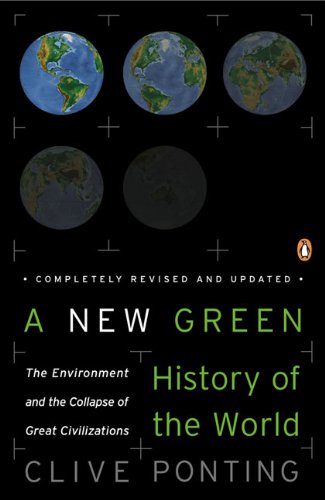 Book Cover A New Green History of the World: The Environment and the Collapse of Great Civilizations