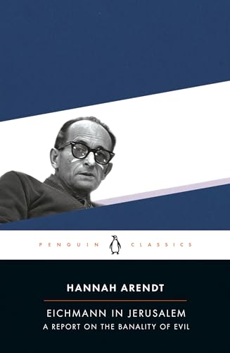 Book Cover Eichmann in Jerusalem: A Report on the Banality of Evil (Penguin Classics)