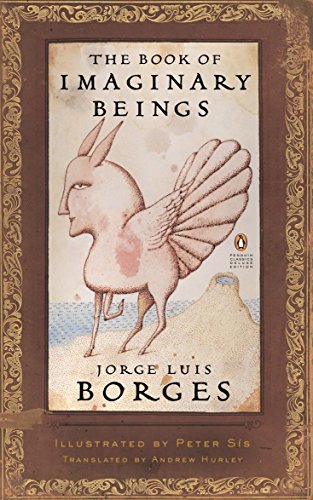 Book Cover The Book of Imaginary Beings (Penguin Classics Deluxe Edition)