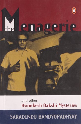The Menagerie and Other Byomkesh Bakshi Mysteries