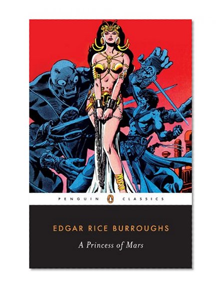 A Princess of Mars (Penguin Classics)