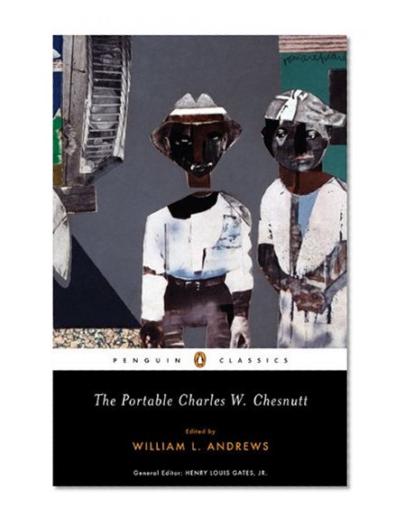 The Portable Charles W. Chesnutt (Penguin Classics)