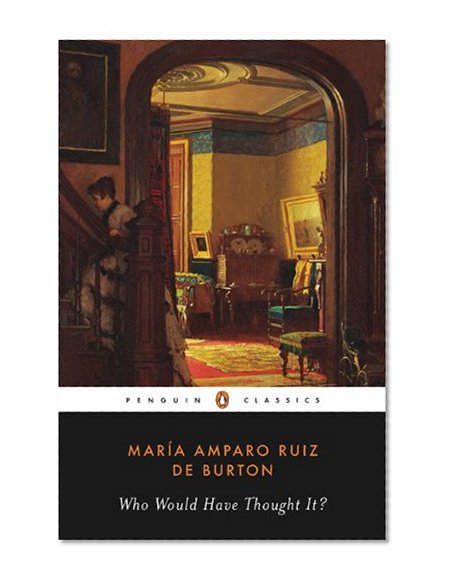 Who Would Have Thought It? (Penguin Classics)