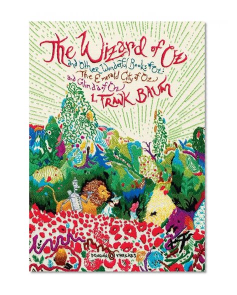 The Wizard of Oz: And Other Wonderful Books of Oz: The Emerald City of Oz and Glinda of Oz (Penguin Classics Deluxe Edition)