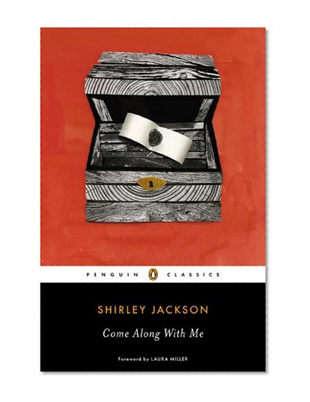 Come Along with Me: Classic Short Stories and an Unfinished Novel (Penguin Classics)