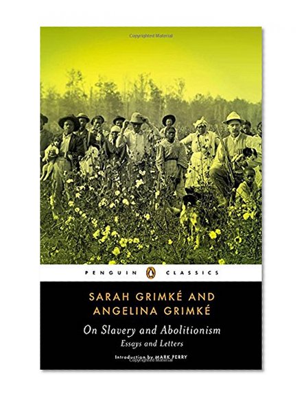 On Slavery and Abolitionism: Essays and Letters (Penguin Classics)