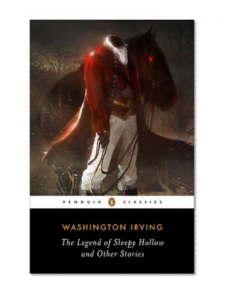 The Legend of Sleepy Hollow and Other Stories (Penguin Classics)