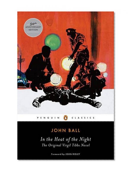 In the Heat of the Night: The Original Virgil Tibbs Novel (Penguin Classics)