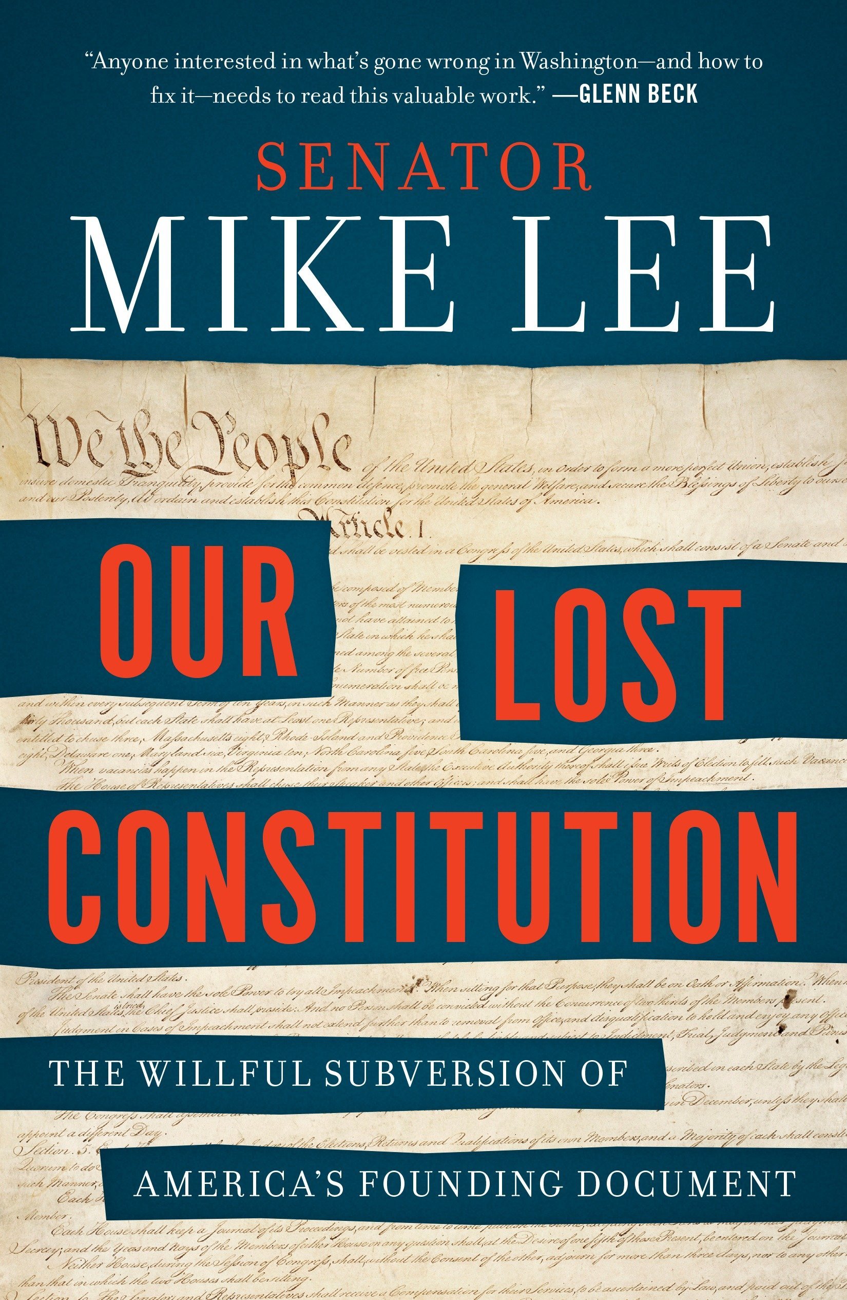 Book Cover Our Lost Constitution: The Willful Subversion of America's Founding Document