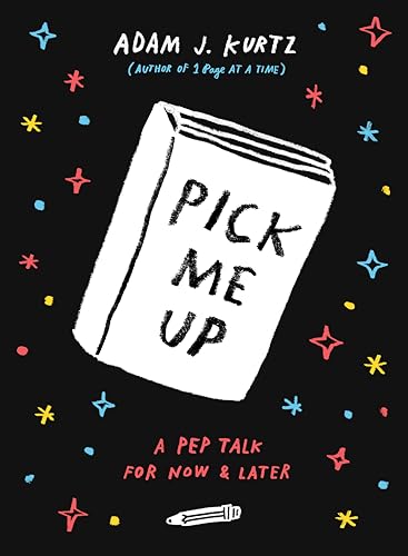 Pick Me Up: A Pep Talk for Now and Later (TARCHERPERIGEE)