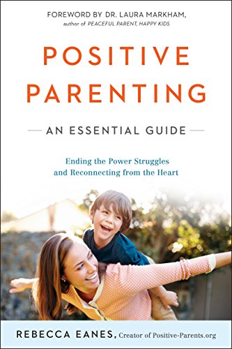 Book Cover Positive Parenting: An Essential Guide (The Positive Parent Series)