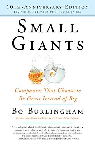 Book Cover Small Giants: Companies That Choose to Be Great Instead of Big, 10th-Anniversary Edition