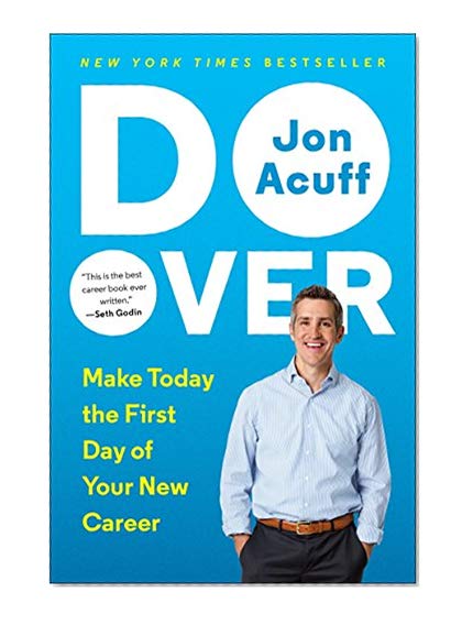 Do Over: Make Today the First Day of Your New Career