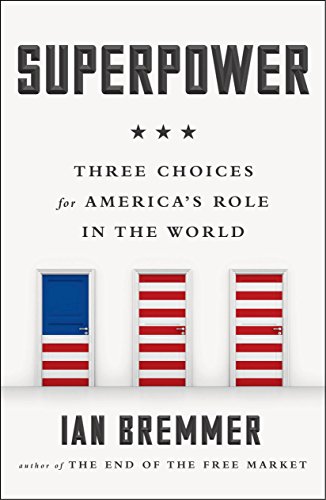Book Cover Superpower: Three Choices for America's Role in the World