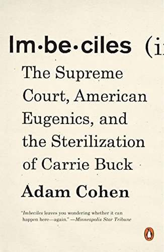 Book Cover Imbeciles: The Supreme Court, American Eugenics, and the Sterilization of Carrie Buck