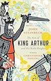 The Acts of King Arthur and His Noble Knights: (Penguin Classics Deluxe Edition)