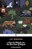 A Tiger for Malgudi and the Man-Eater of Malgudi (Penguin Classics)