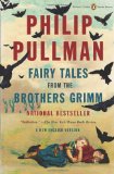 Fairy Tales from the Brothers Grimm: A New English Version (Penguin Classics Deluxe Edition)