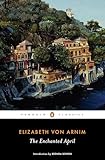 The Enchanted April (Penguin Classics)