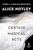 Certain Magical Acts (Penguin Poets)