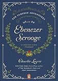 The Further Adventures of Ebenezer Scrooge: A Christmas Carol Continued