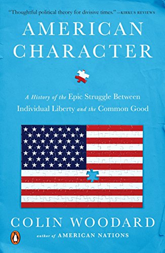 Book Cover American Character: A History of the Epic Struggle Between Individual Liberty and the Common Good