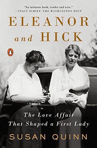 Book Cover Eleanor and Hick: The Love Affair That Shaped a First Lady