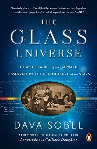 Book Cover The Glass Universe: How the Ladies of the Harvard Observatory Took the Measure of the Stars