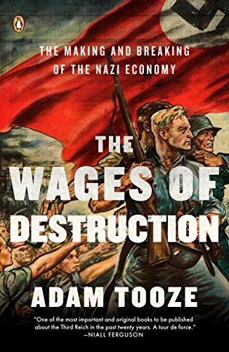 Book Cover The Wages of Destruction: The Making and Breaking of the Nazi Economy