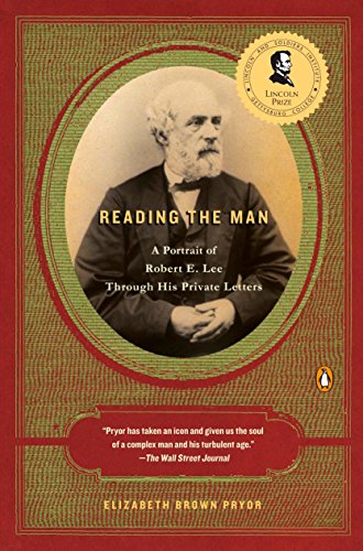 Book Cover Reading the Man: A Portrait of Robert E. Lee Through His Private Letters