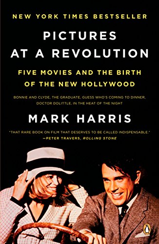 Book Cover Pictures at a Revolution: Five Movies and the Birth of the New Hollywood