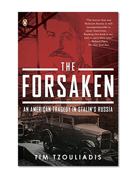 Book Cover The Forsaken: An American Tragedy in Stalin's Russia