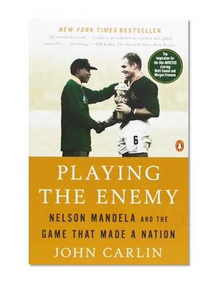 Book Cover Playing the Enemy: Nelson Mandela and the Game That Made a Nation