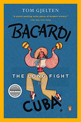 Book Cover Bacardi and the Long Fight for Cuba: The Biography of a Cause
