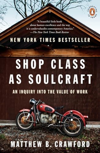 Book Cover Shop Class as Soulcraft: An Inquiry into the Value of Work