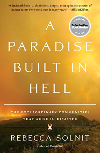 Book Cover A Paradise Built in Hell: The Extraordinary Communities That Arise in Disaster