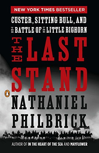 Book Cover The Last Stand: Custer, Sitting Bull, and the Battle of the Little Bighorn