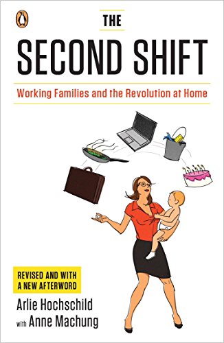 Book Cover The Second Shift: Working Families and the Revolution at Home