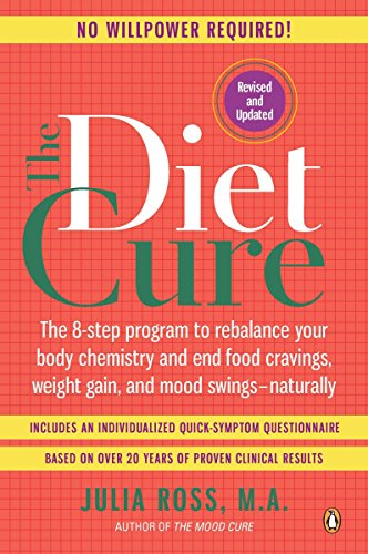 Book Cover The Diet Cure: The 8-Step Program to Rebalance Your Body Chemistry and End Food Cravings, Weight Gain, and Mood Swings--Naturally