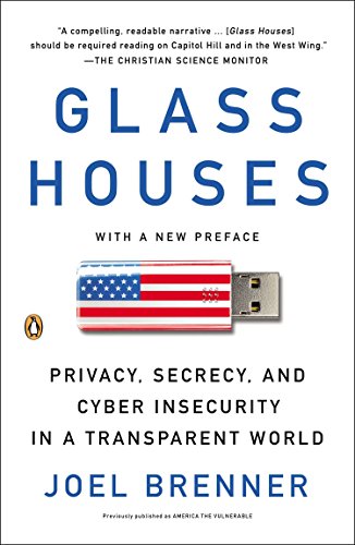 Book Cover Glass Houses: Privacy, Secrecy, and Cyber Insecurity in a Transparent World