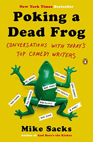 Book Cover Poking a Dead Frog: Conversations with Today’s Top Comedy Writers