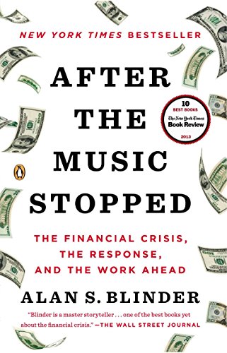 Book Cover After the Music Stopped: The Financial Crisis, the Response, and the Work Ahead