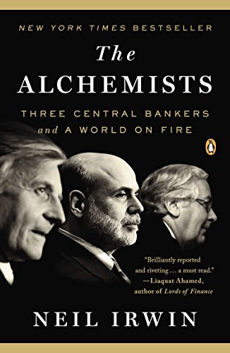 Book Cover The Alchemists: Three Central Bankers and a World on Fire