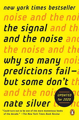 Book Cover The Signal and the Noise: Why So Many Predictions Fail--but Some Don't
