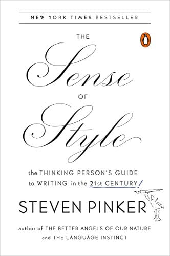 Book Cover The Sense of Style: The Thinking Person's Guide to Writing in the 21st Century